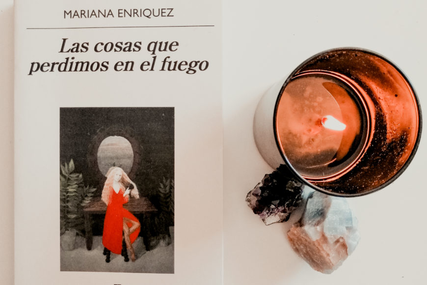 Mariana Enriquez: Las cosas que perdimos en el fuego y el terror latinoamericano